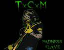 TxCxM : Madness Slave